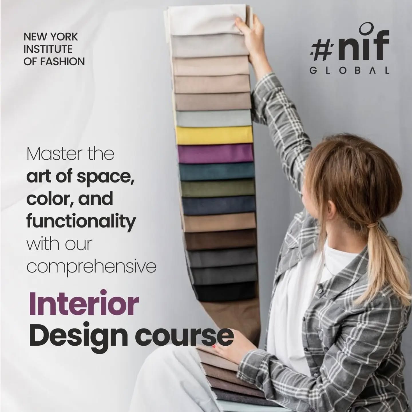 Design spaces. Create experiences. Shape the future. 

Step into the world of Interior Design at NIF Global and master the perfect blend of creativity, functionality, color, and aesthetics. Learn to transform ideas into inspiring spaces and build a career that leaves a lasting impression.

Admissions Open 2026 

#NIFGlobal #InteriorDesign #DesignYourFuture #CreativeCareers

[Interior Design, Space Planning, Color Theory, Design Thinking, Creativity, Aesthetics, Functional Spaces, Career in Design]