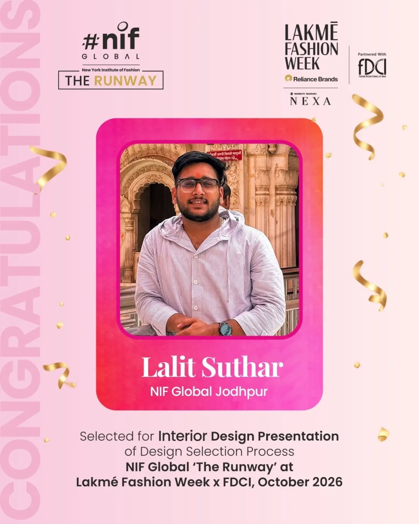 ✨ A Proud Moment for NIF Global Jodhpur! ✨
Congratulations 🎉 to our interior design student Lalit Suthar from NIF GLOBAL JODHPUR for being selected for the Interior Design Presentation in the prestigious Design Selection Process - NIf GLOBAL 'The Runway' at Lakme Fashion Week x FDCI, October 2026.
This remarkable opportunity celebrates his creativity, talent, and dedication to design, taking his ideas from the classroom to one of the most prestigious platforms in the design world.
Congratulations, Lalit! Keep designing, keep creating, keep inspiring. 👏✨
#NIFGlobalJodhpur #InteriorDesign #LakmeFashionWeek2026 #TheRunway StudentAchievement DesignExcellence ProudMoment