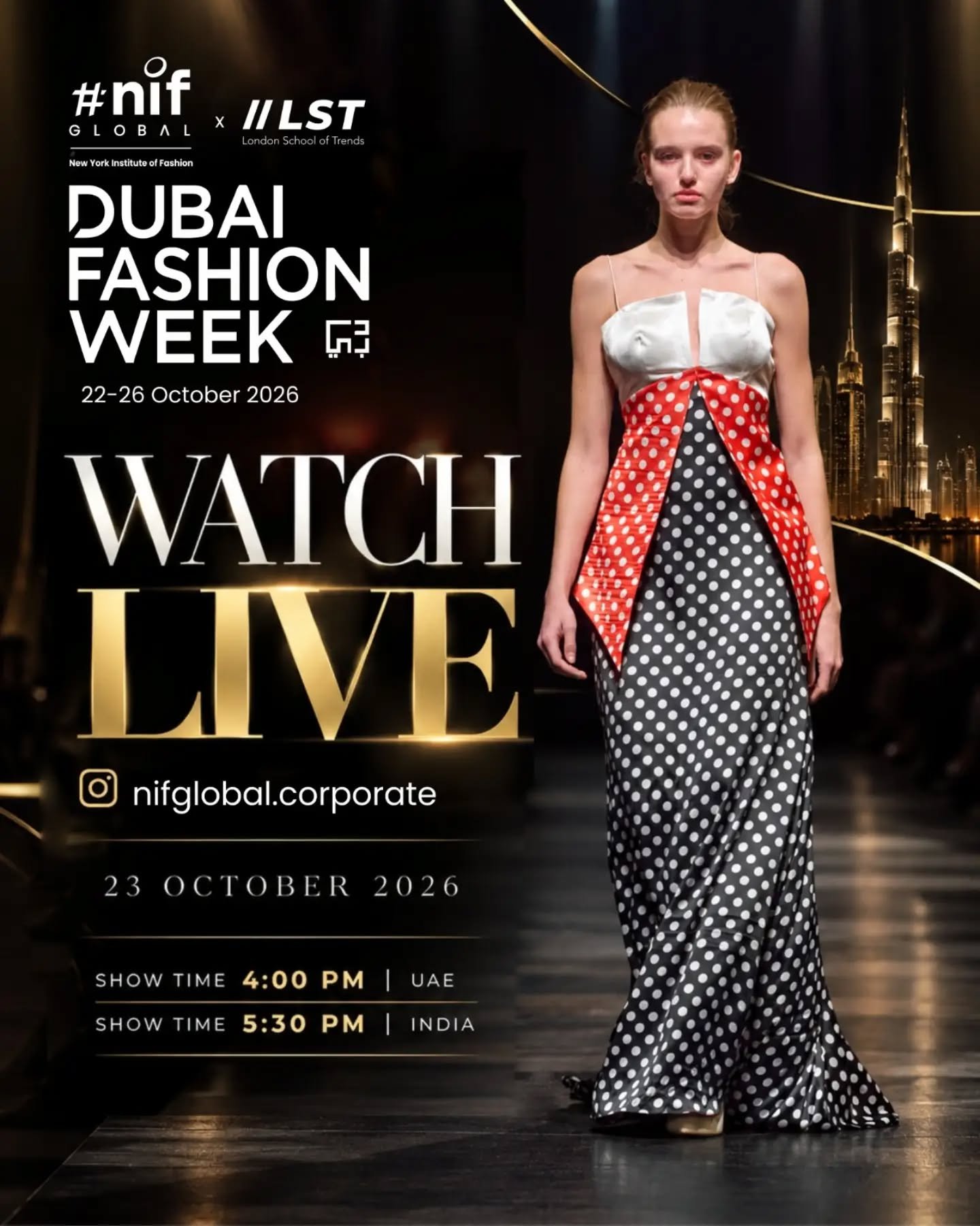 NIF GLOBAL STUDENTS ARE ALL SET TO SHINE AT DUBAI FASHION WEEK! 

Get ready for a spectacular showcase of fashion, creativity, and global talent! 

📍 Dubai Fashion Week 2026
23 October 2026
WATCH LIVE ON INSTAGRAM: @nifglobal.corporate 

🕓 UAE TIME - 4:00 PM
🕠 INDIA TIME - 5:30 PM

#NIFGlobal #DubaiFashionWeek #FashionWeek2026 #WatchLive